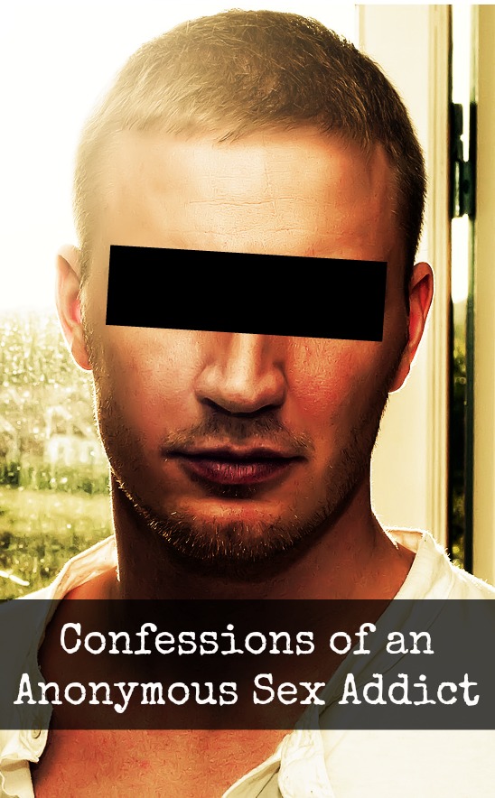 Confessions Of An Anonymous Sex Addict 0178