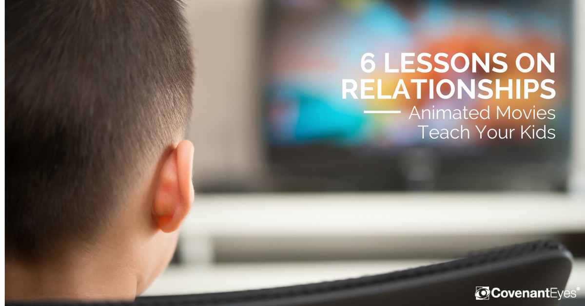 6 Lessons on Relationships that Animated Movies Teach Your Kids ...