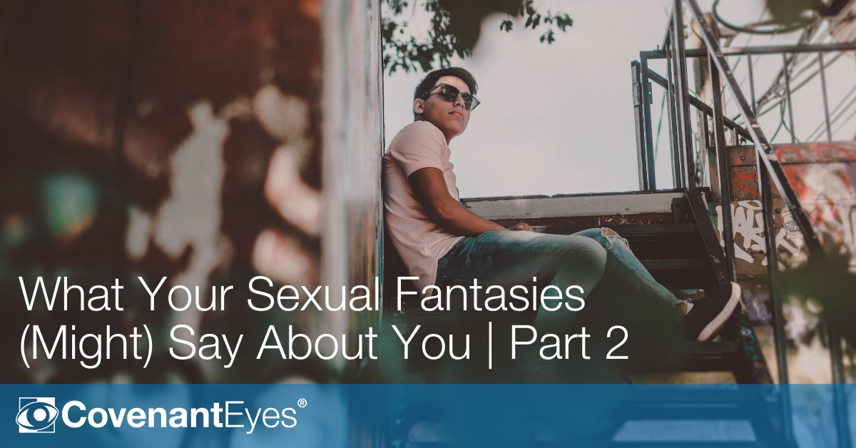 What Your Sexual Fantasies Might Say About You Part 2